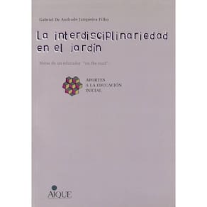 La Interdisciplinariedad En El Jardín Notas De Un Educador On The Road