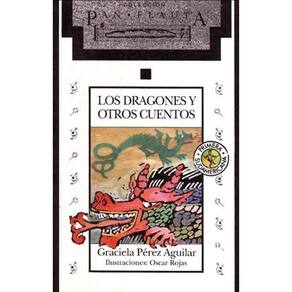 Los Dragones Y Otros Cuentos / Dragons And Other Stories