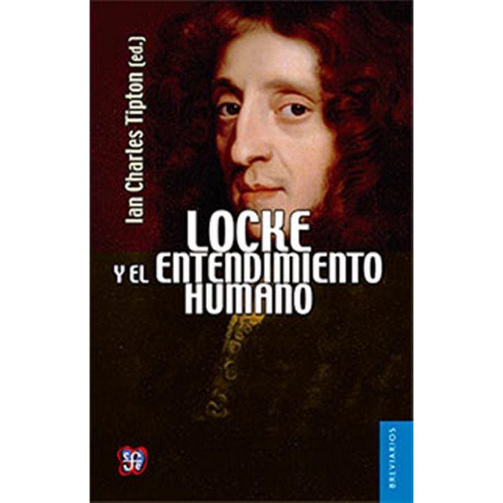 Locke Y El Entendimiento Humano Ensayos Escogidos