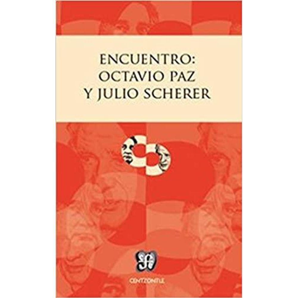 Encuentro Octavio Paz Y Julio Scherer / Encounter Octavio Paz And Julio Scherer