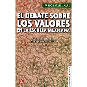 El Debate Sobre Los Valores En La Escuela Mexicana