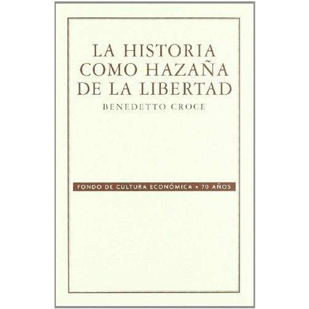 La Historia Como Haza a De La Libertad