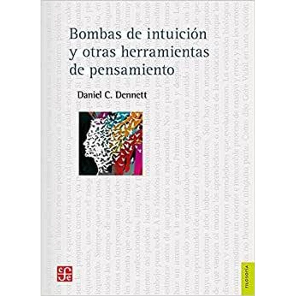 Bombas De Intuicion Y Otras Herramientas Del Pensamiento / Ciso Detonadores De Intuiciones Y Otras Herramientas Del Pensamiento