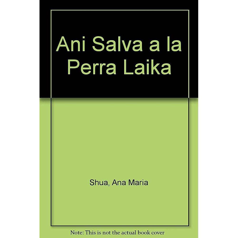 Ani salva a la perra Laika