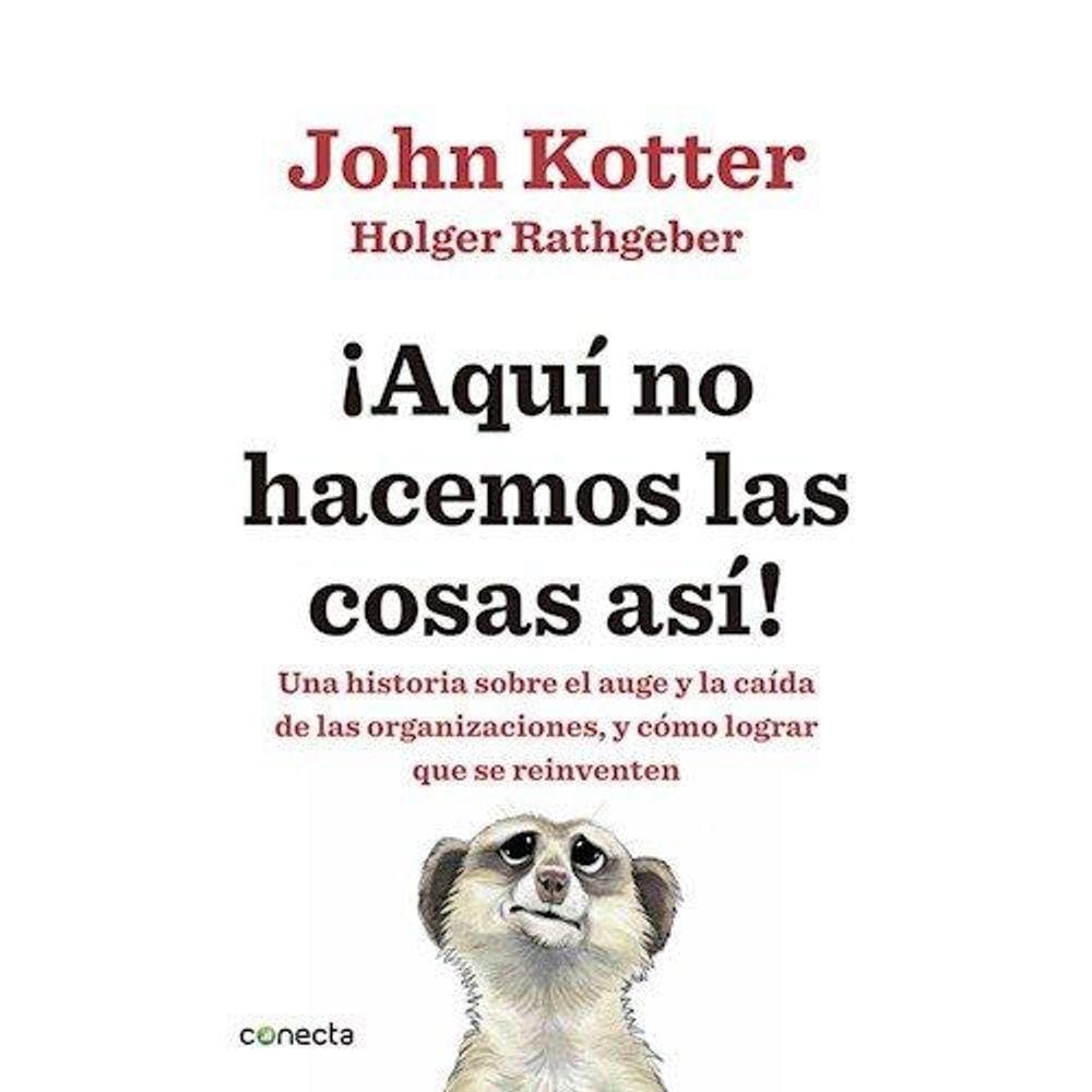 Aquí no hacemos las cosas así!