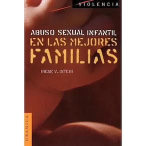 Abuso Sexual Infantil En Las Mejores Familias