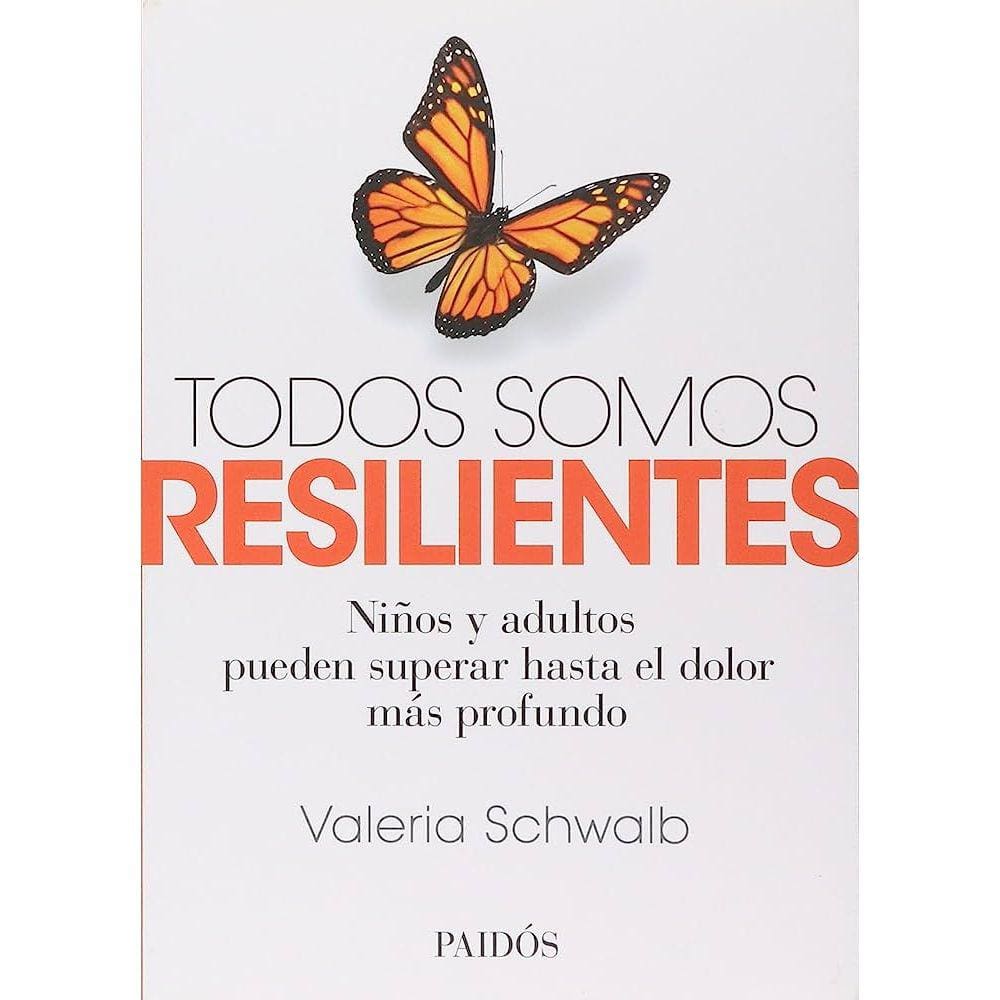 Todos Somos Resilientes Ni os Y Adultos Pueden Superar Hasta El Dolor Más Profundo