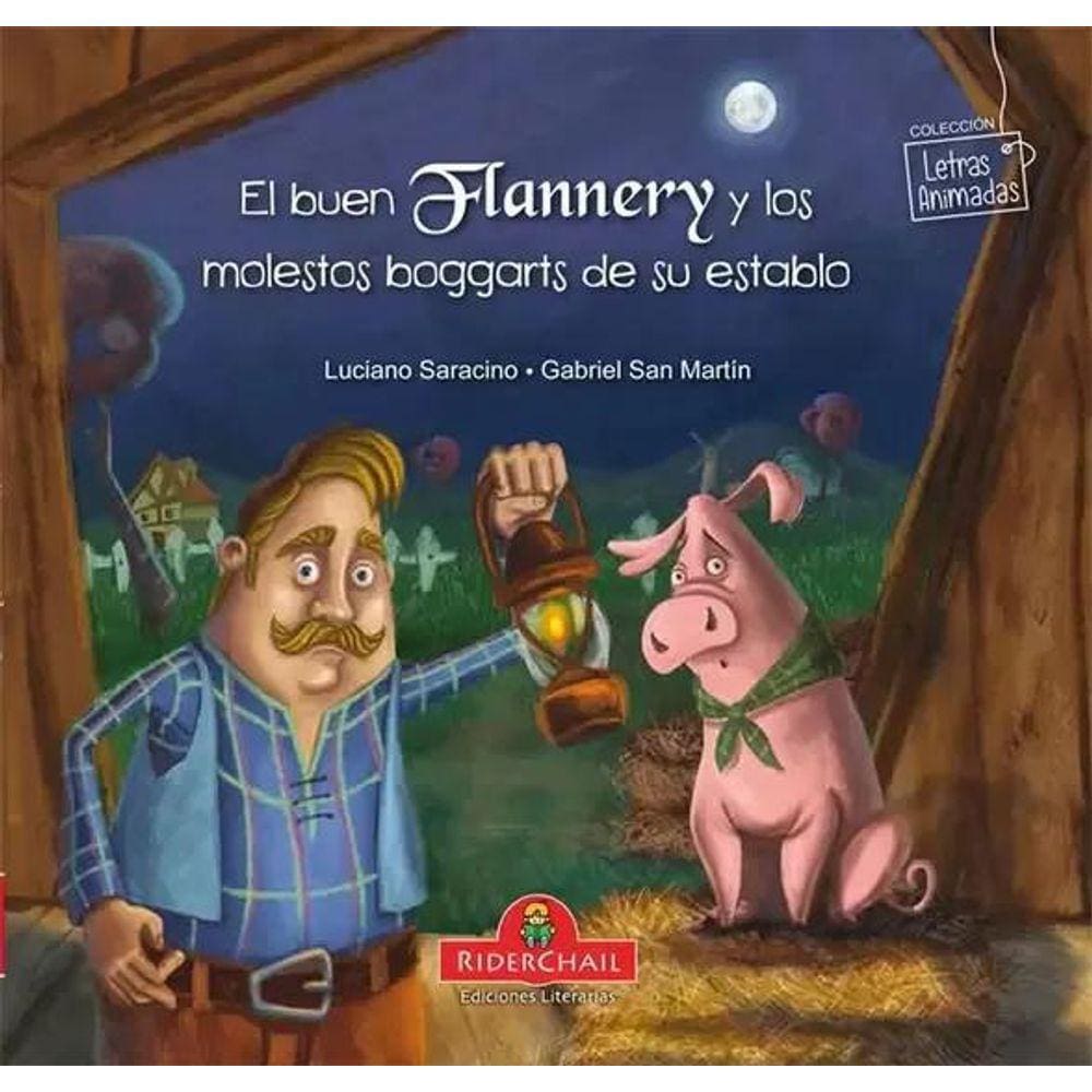 El Buen Flannery Y Los Molestos Boggarts De Su Establo Cuento Infantil