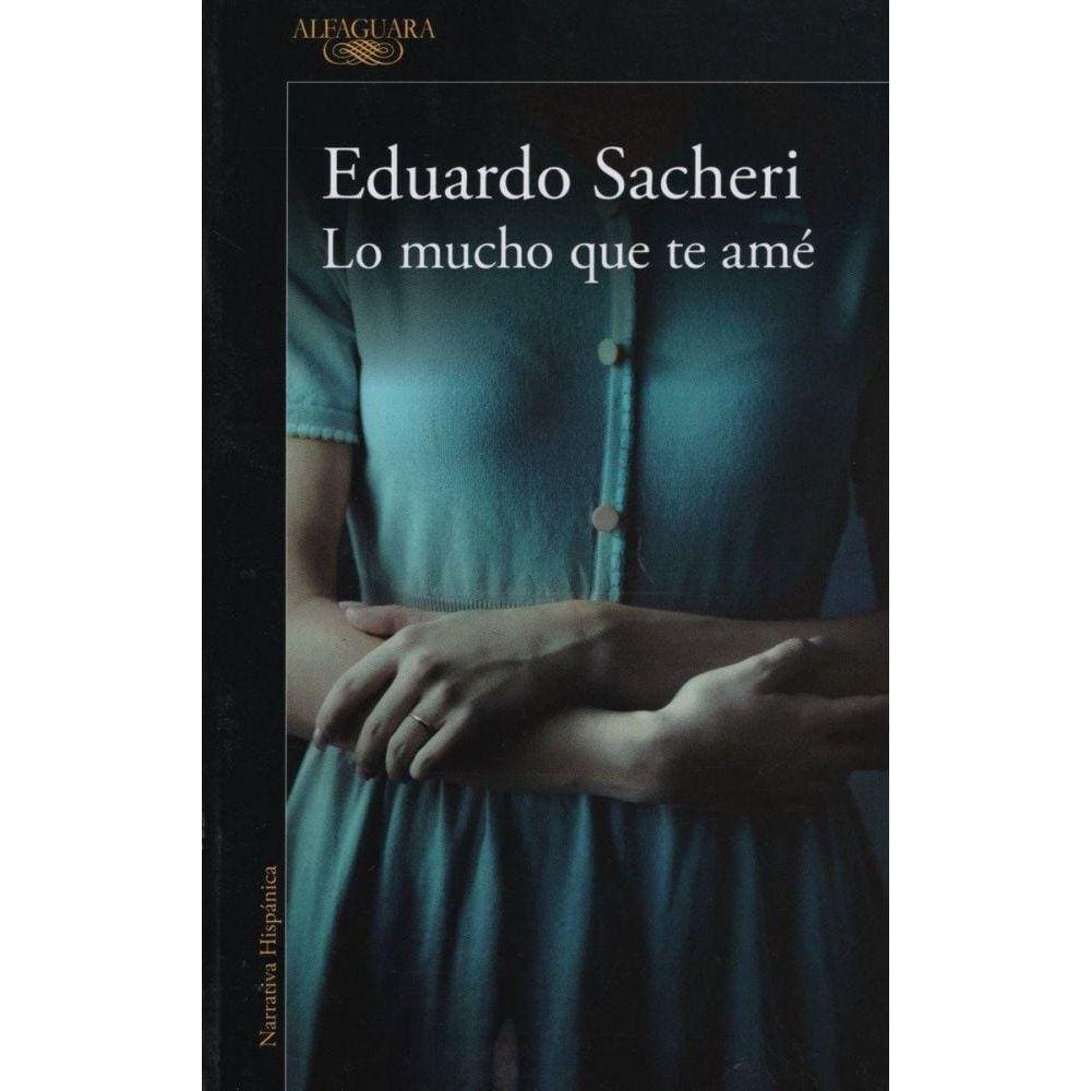Lo mucho que te amé