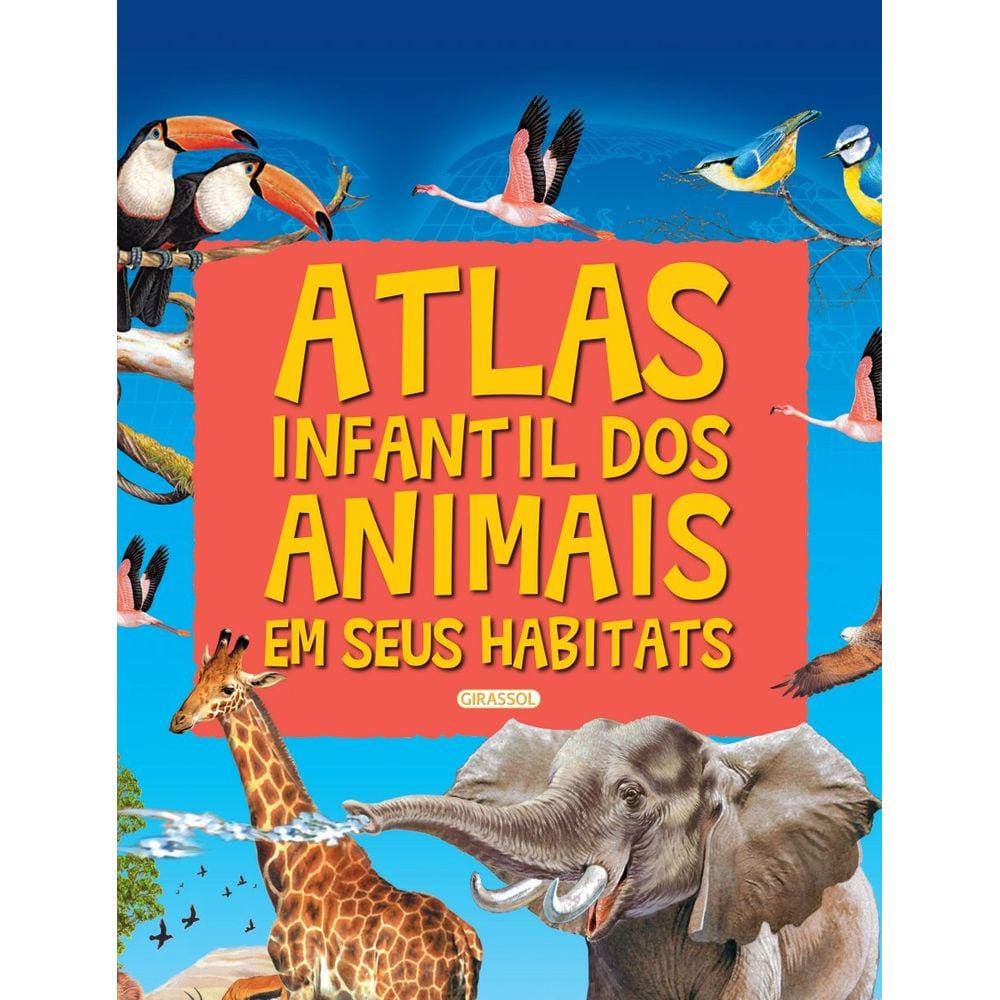 Atlas Infantil dos Animais em Seus Habitats