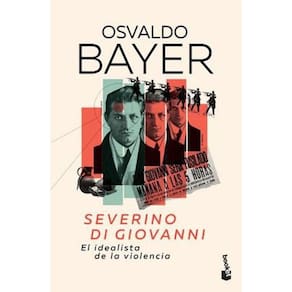 Severino Di Giovanni El Idealista De La Violencia