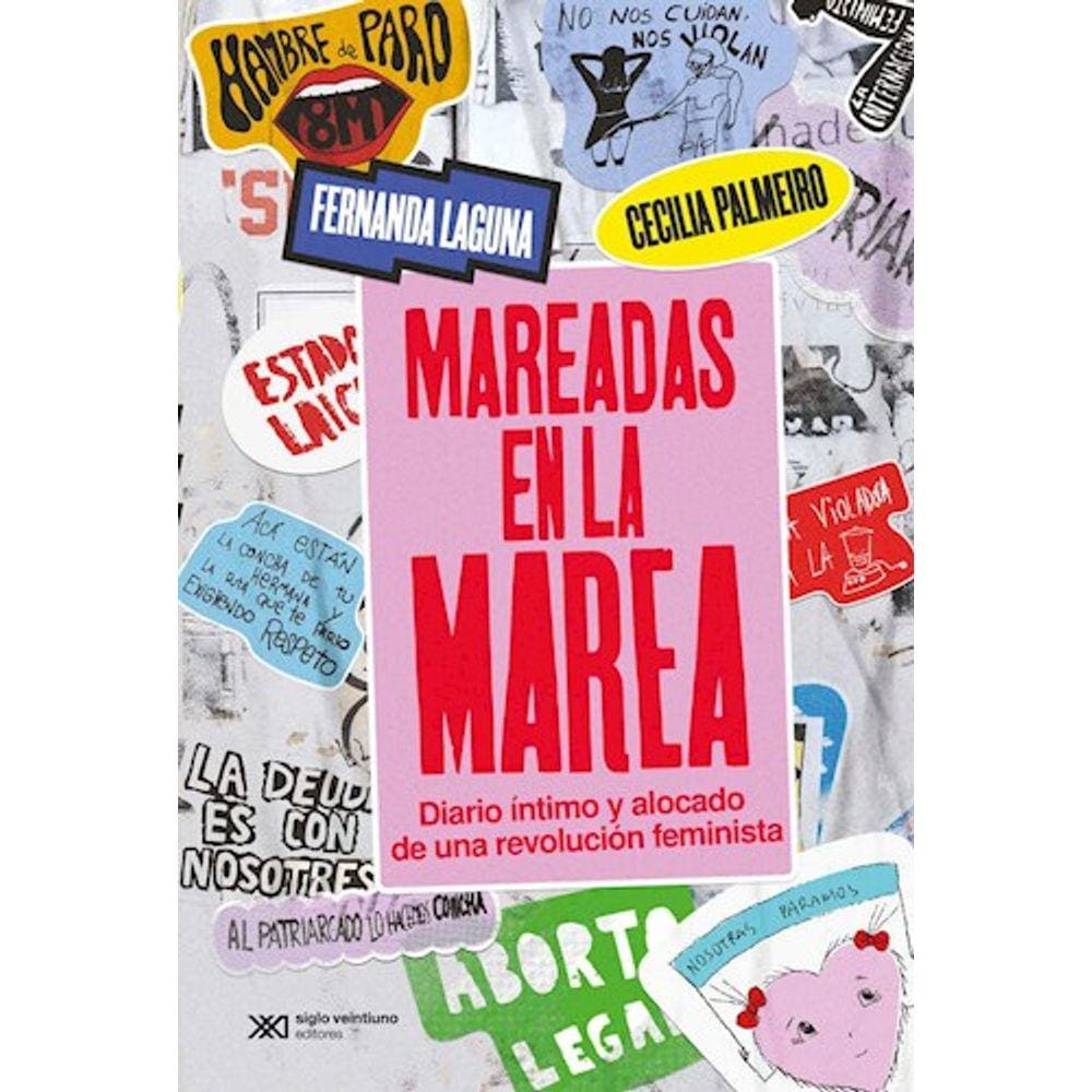 Mareadas En La Marea Diario Intimo Y Alocado De Una Revolucion Feminista