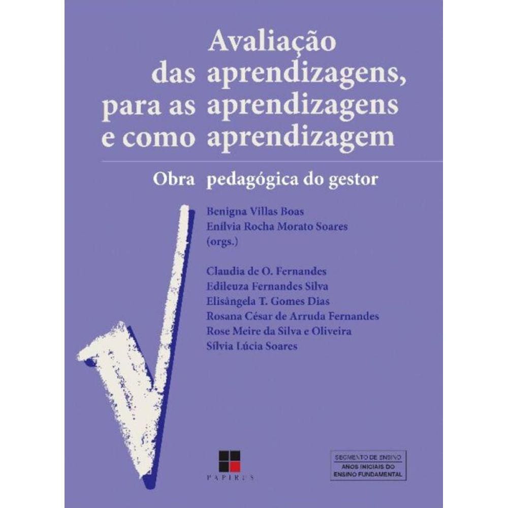 Avaliação Das Aprendizagens, Para As Aprendizagens e Como Aprendizagem: Obra Pedagógica Do Gestor