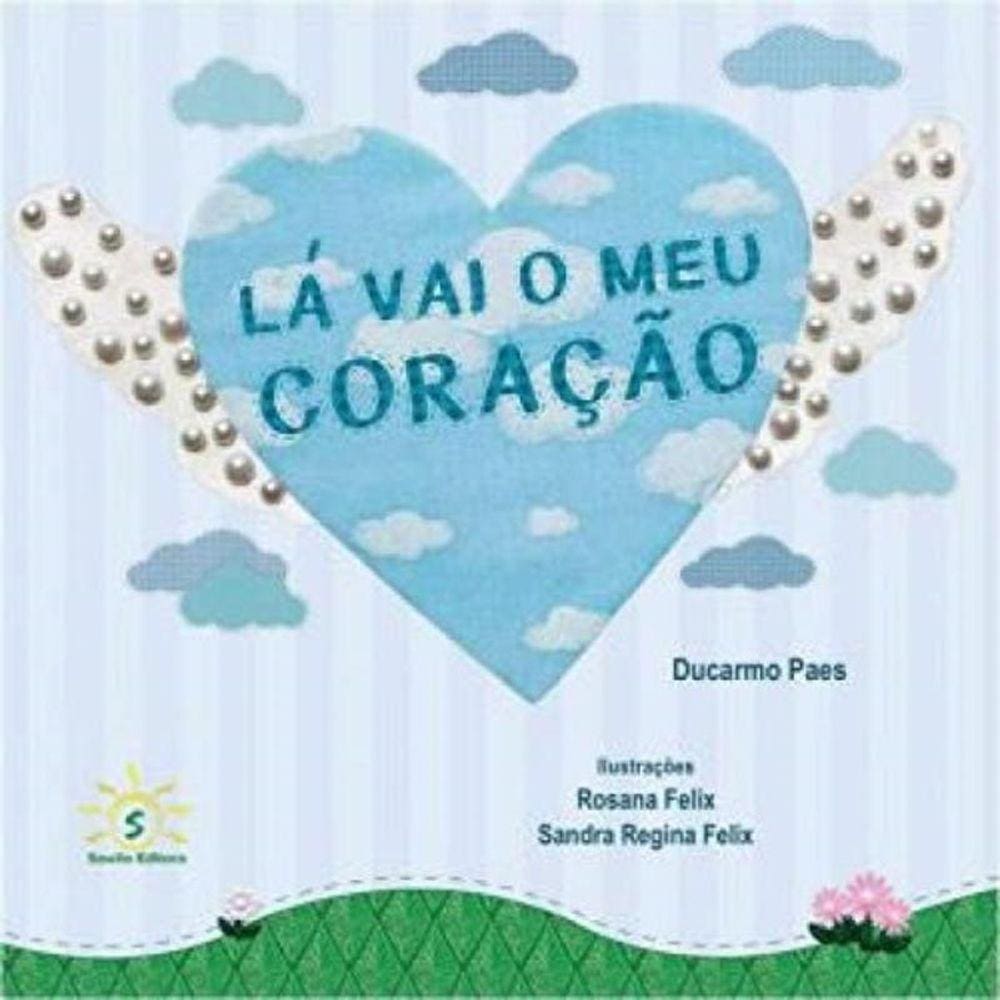 La Vai O Meu Coracao