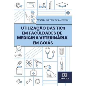Utilização das TICs em faculdades de Medicina Veterinária em Goiás