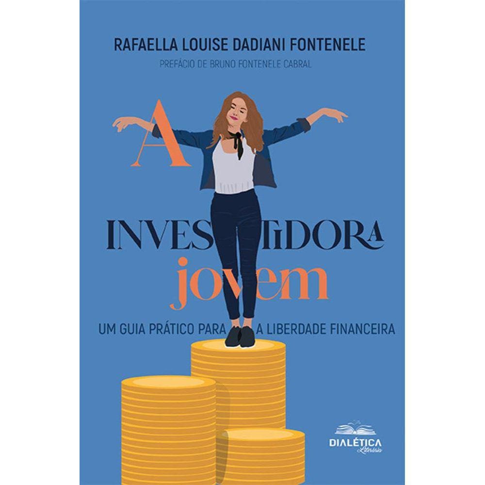 A investidora jovem - Um guia prático para a liberdade financeira