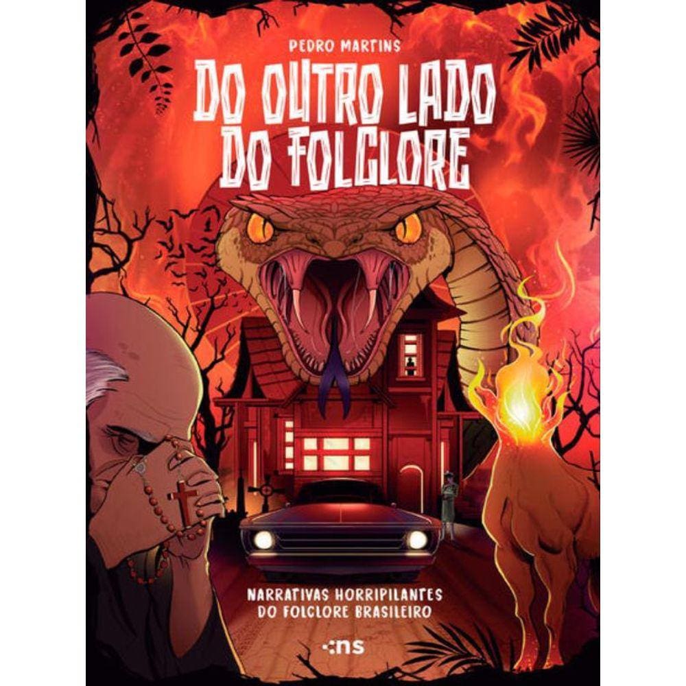 Do Outro Lado Do Folclore: Narrativas Horripilantes Do Folclore Brasileiro