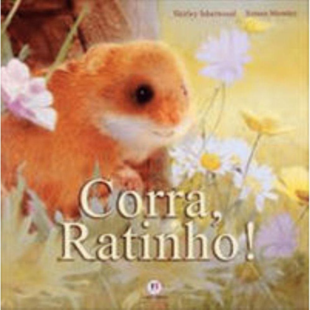 Corra, ratinho!