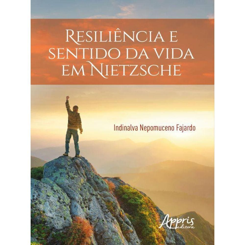 Resiliência E Sentido Da Vida Em Nietzsche