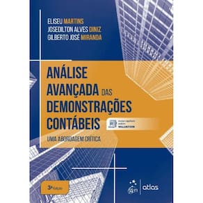 Análise Avançada das Demonstrações Contábeis - Uma Abordagem Crítica - 03Ed/20