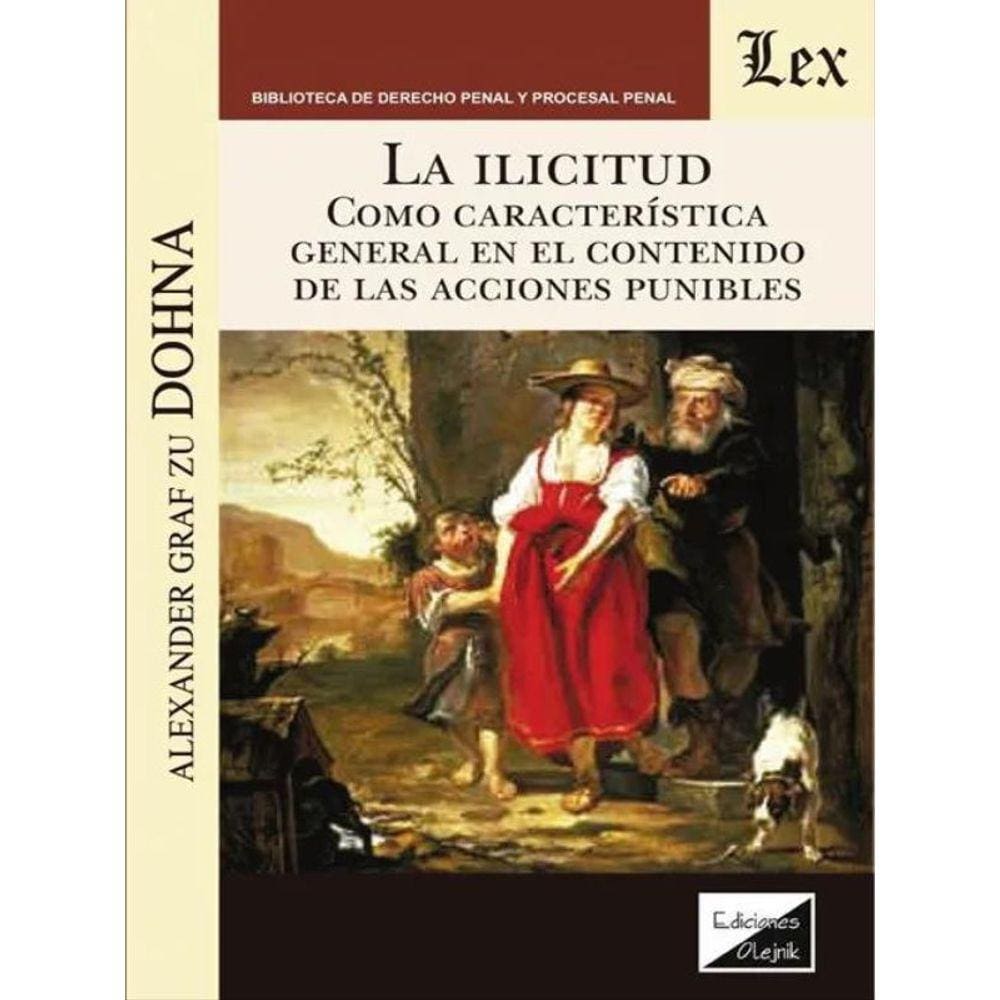 La Ilicitud Como Característica General En El Contenido De Las Acciones Punibles