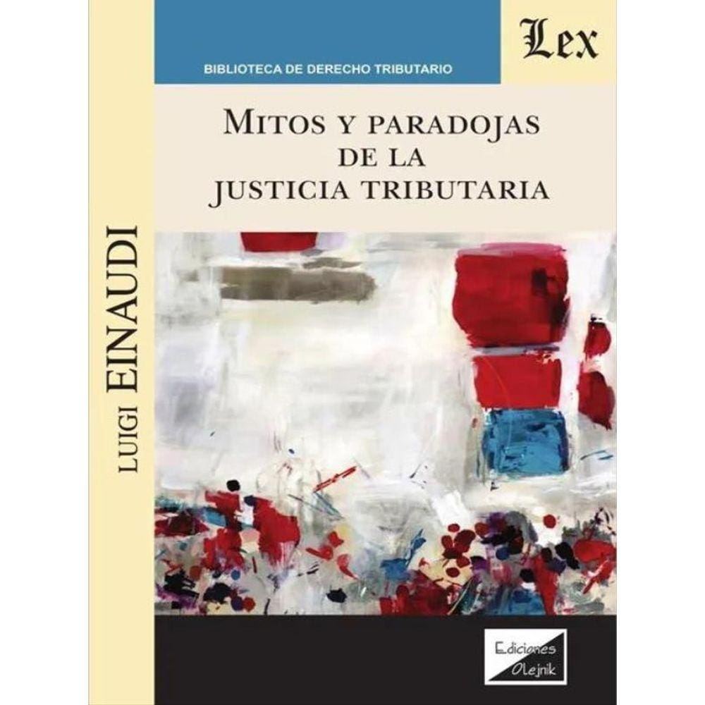 Mitos Y Paradojas De La Justicia Tributaria