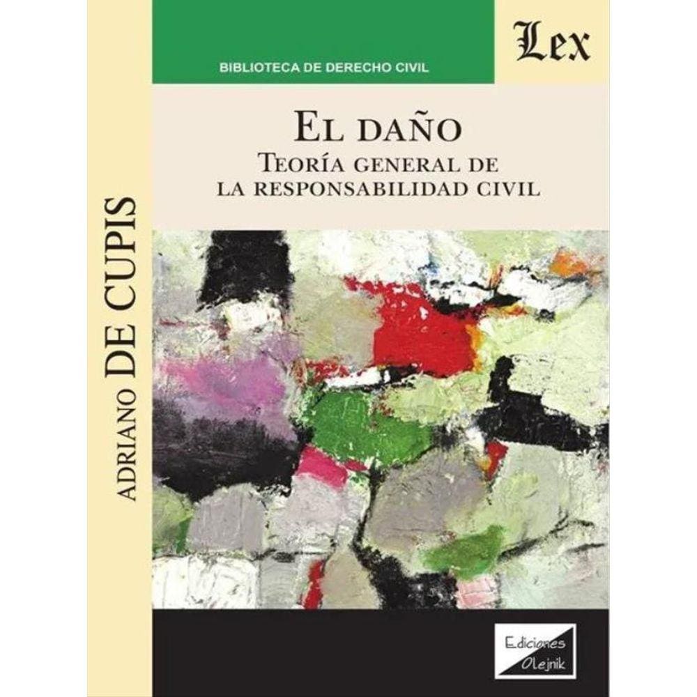El Daño - Teoría General De La Responsabilidad Civil