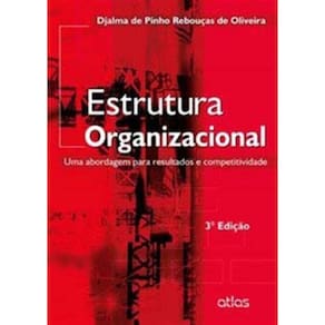 Estrutura Organizacional: Uma Abordagem Para Resul