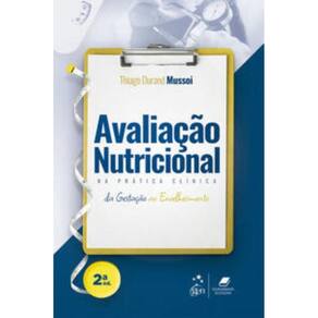 Avaliação Nutricional Na Prática Clínica - Da Gestação Ao Envelhecimento - 02Ed/23