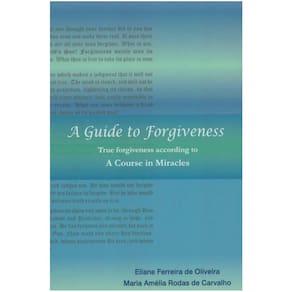 A Guide to Forgiveness (Inglês)