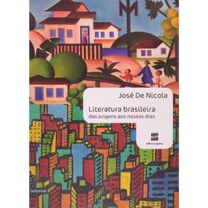 Literatura Brasileira - Das Origens aos Nossos Dia