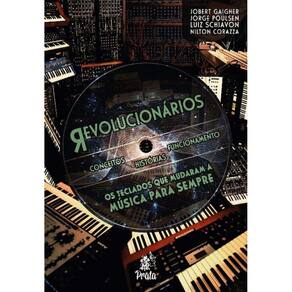 Revolucionarios : Os Teclados Que Mudaram A Musica