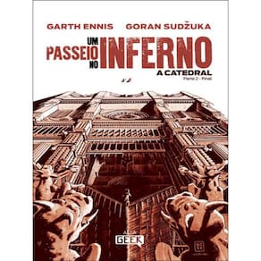 Um Passeio No Inferno: A Catedral - Vol. 2