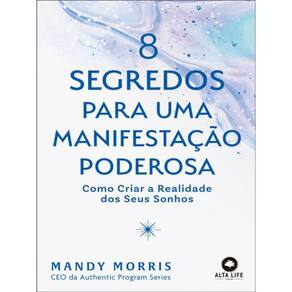 8 Segredos Para Uma Manifestação Poderosa