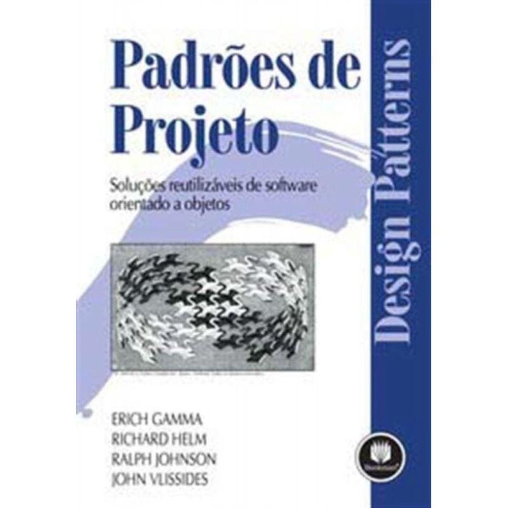 Padroes De Projeto Solucoes Reutilizaveis