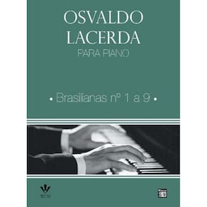 Osvaldo Lacerda Para Piano - Brasilianas 1 a 9