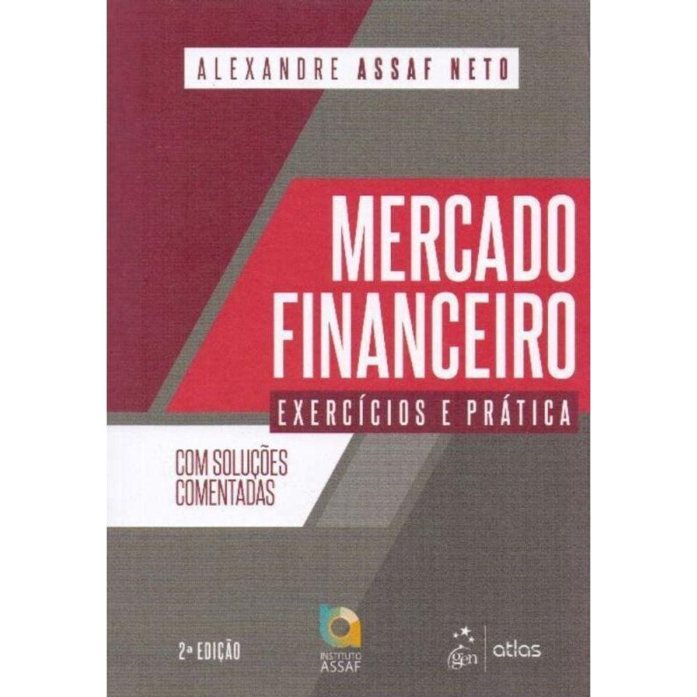Mercado Financeiro - Exercícios e Prática - 02Ed/19
