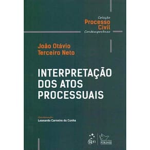 Interpretação dos Atos Processuais - 01Ed/19
