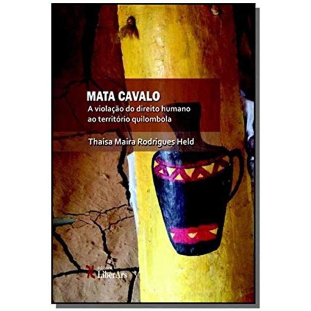 Mata Cavalo: A Violacao Do Direito Humano Ao Terri
