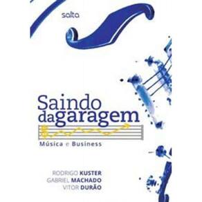 Saindo Da Garagem: Musica e Business