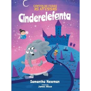 Contos De Fadas As Avessas - Cinderelefanta