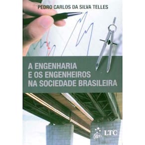 Engenharia e Os Engenheiros Na Sociedade Brasile01