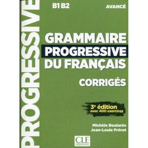 Grammaire Progressive Du Francais - Niveau Avance Corriges - 3ª Ed