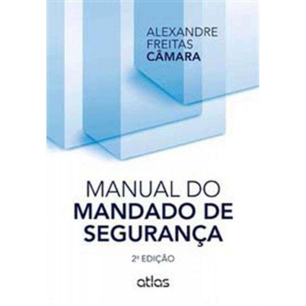 Manual Do Mandado De Seguranca - (Atlas)