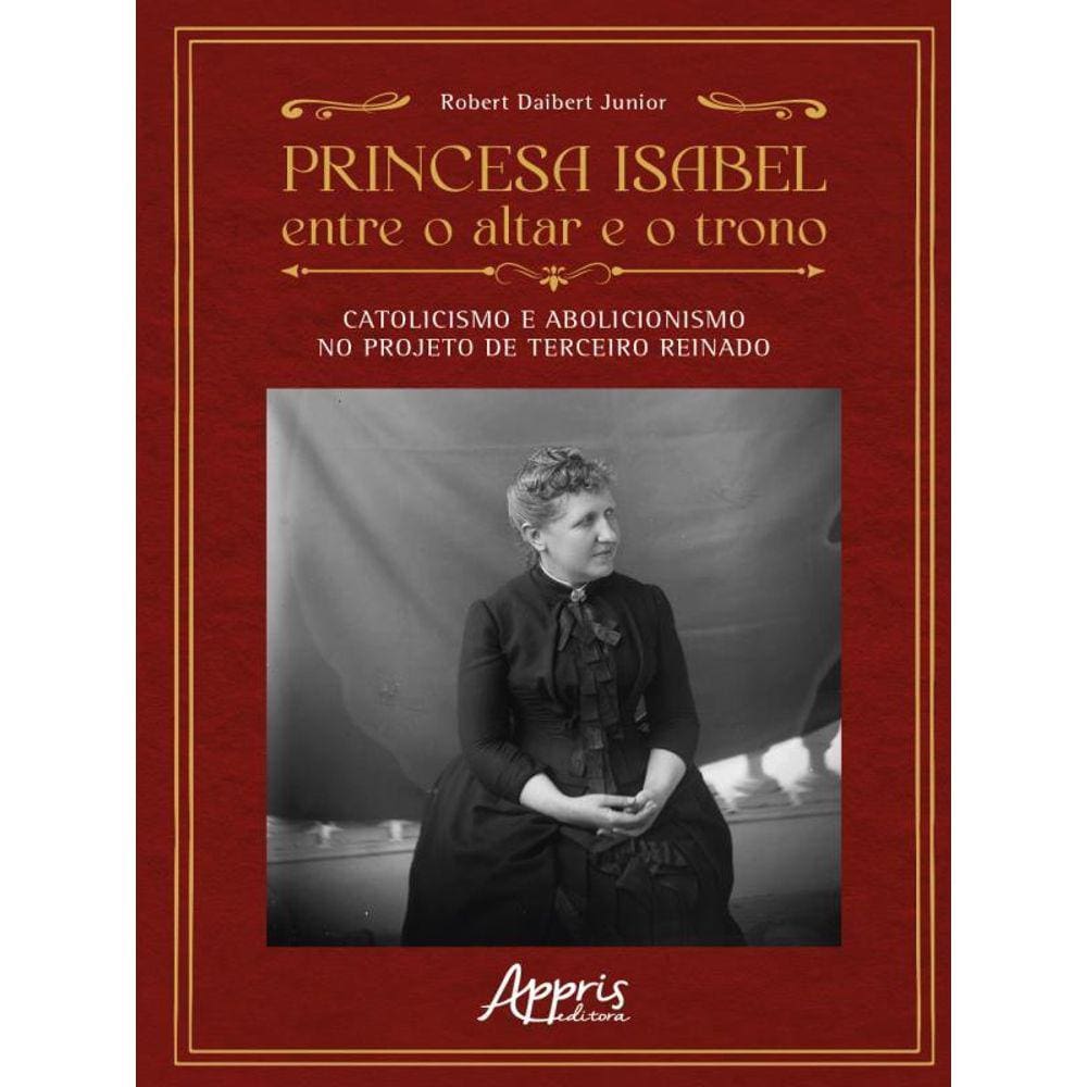 Princesa Isabel Entre O Altar E O Trono