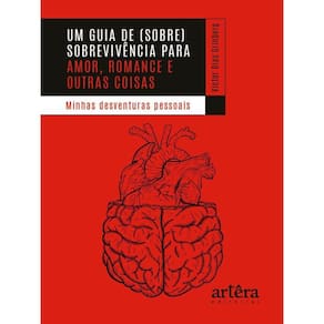 Um Guia De (Sobre)Vivência Para Amor, Romance E Outras Coisas