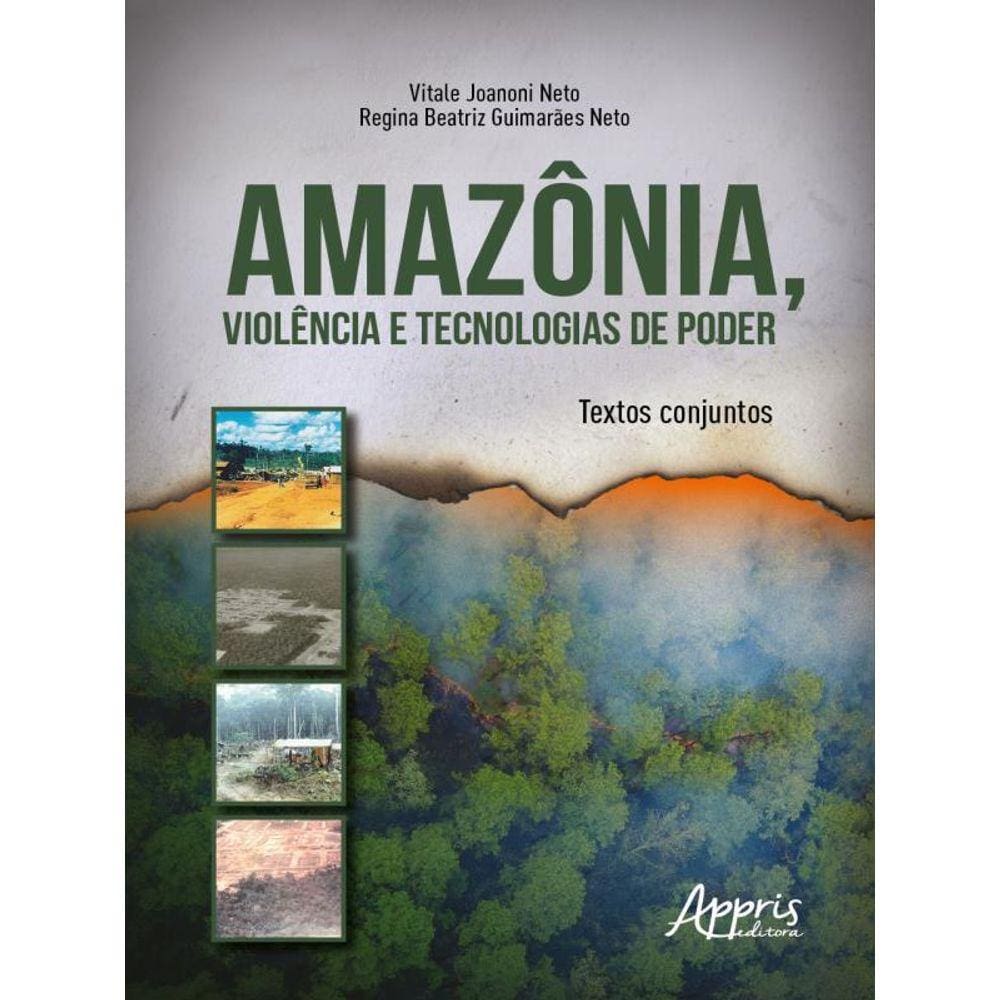 Amazônia, Violência E Tecnologias De Poder
