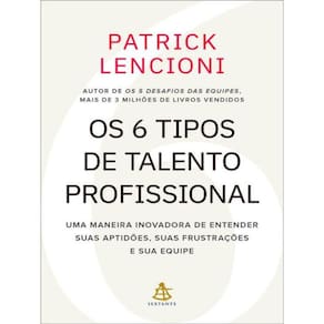 Os 6 Tipos De Talento Profissional