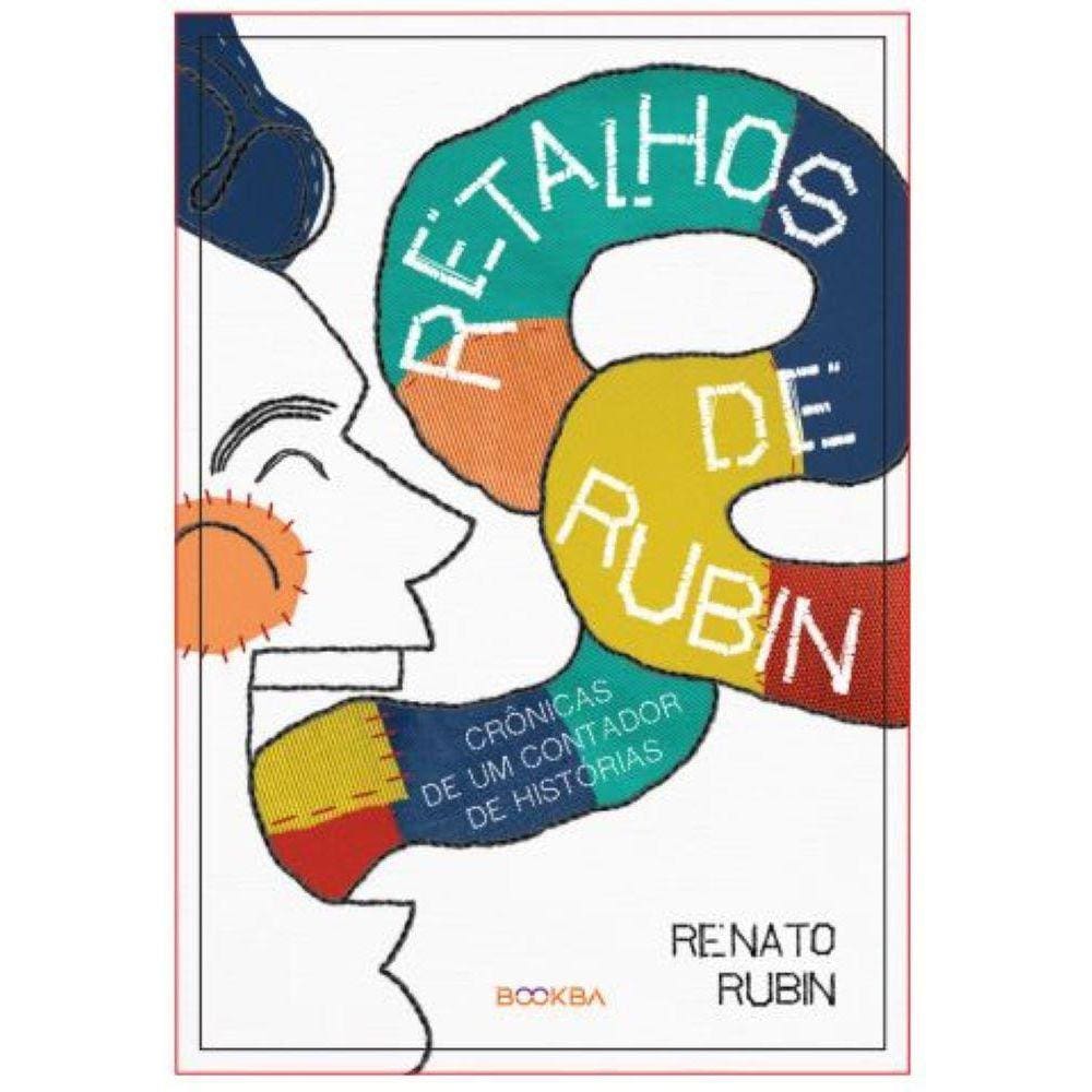 Retalhos de Rubin - Crônicas de um contador de histórias