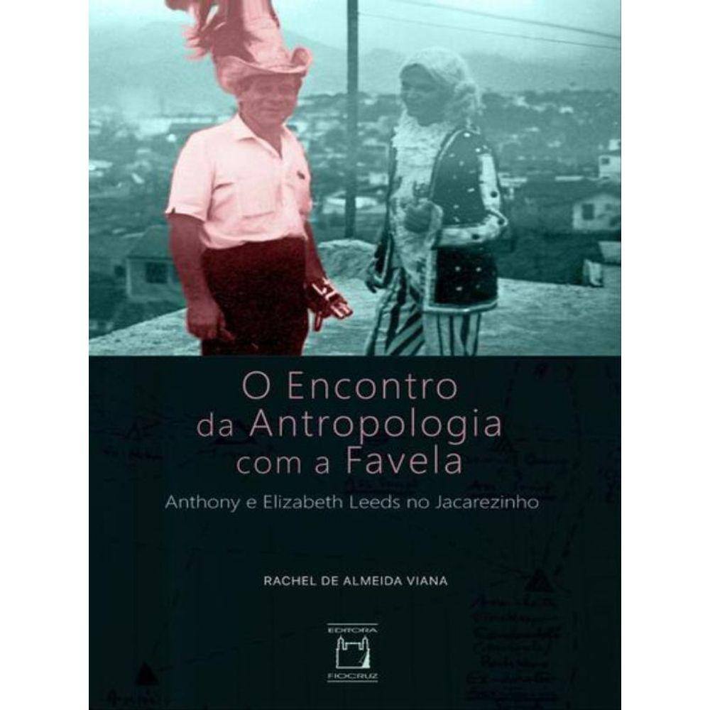 O Encontro Da Antropologia Com A Favela